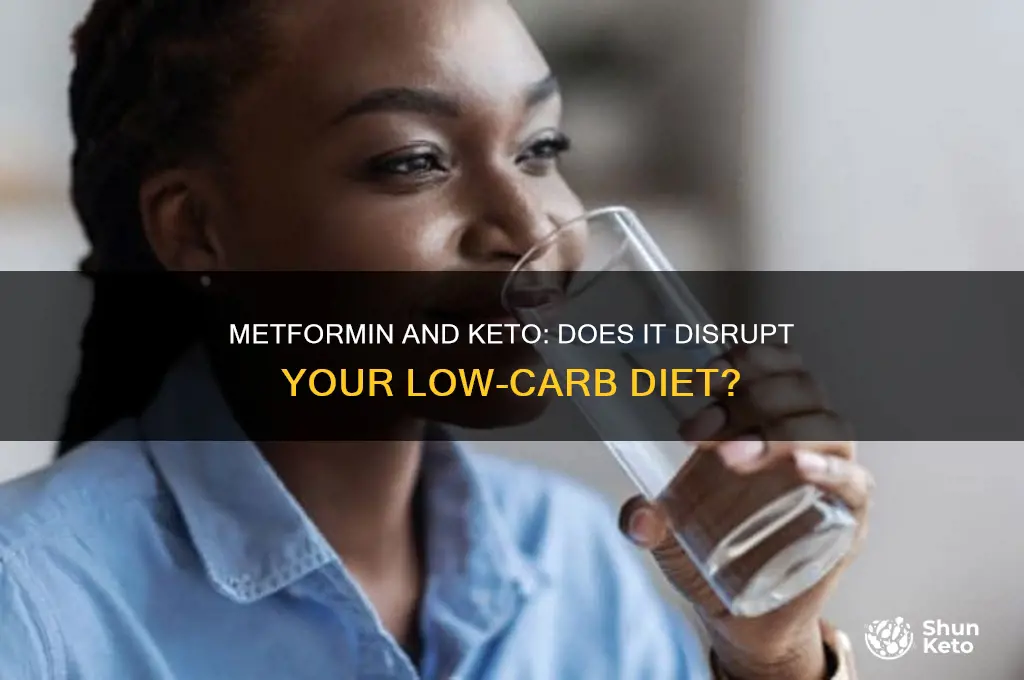 will taking metformin mess up keto diet