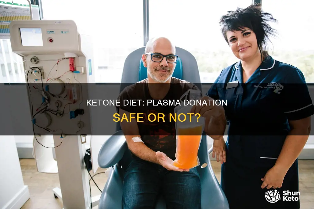 will the ketone diet mess up plasma donation
