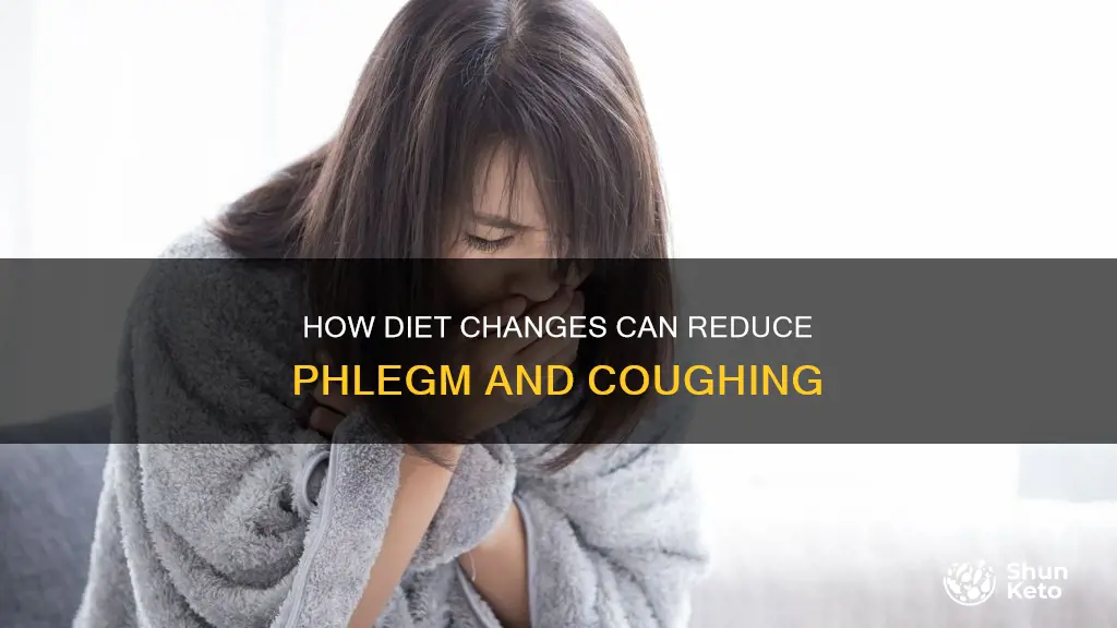 would change in diet cause coughing up flem