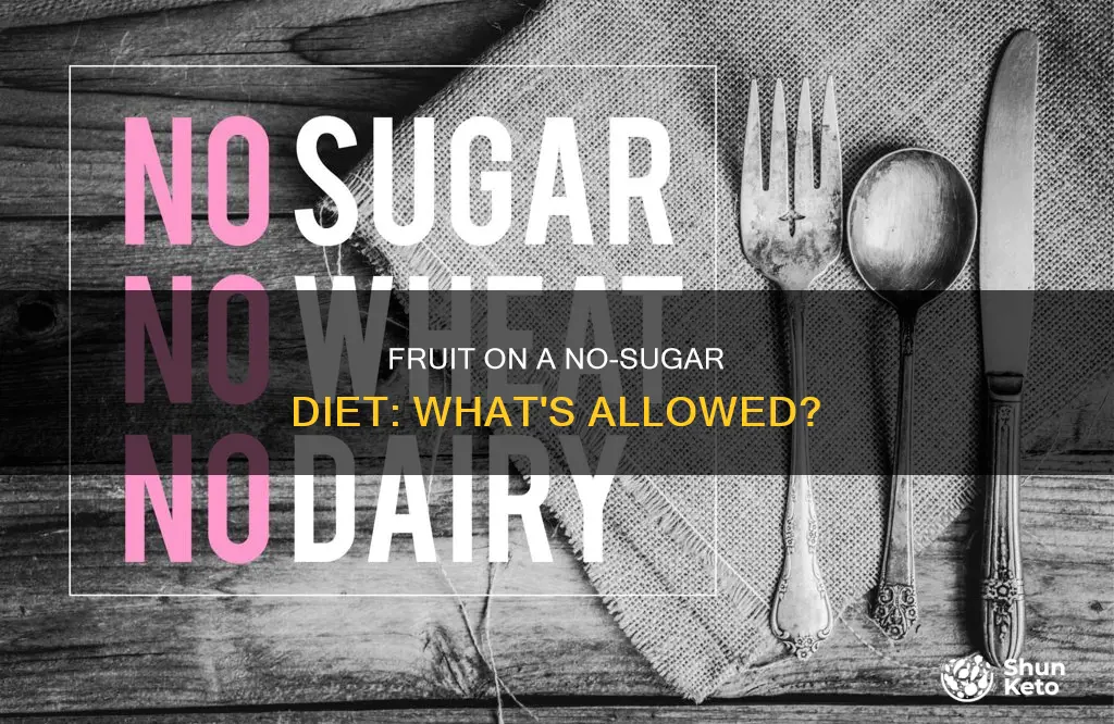would you avoid fruit on a no sugar diet